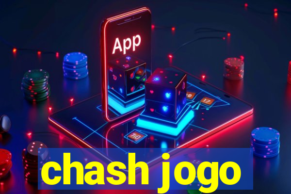 chash jogo